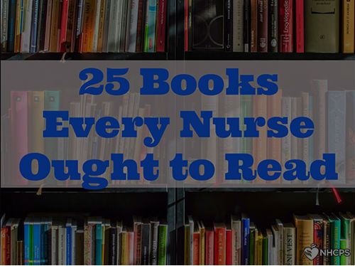 25 Books Every Nurse Ought to Read